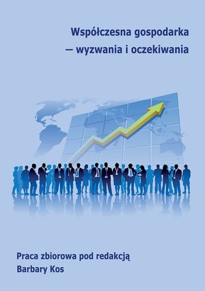 Współczesna gospodarka - wyzwania i oczekiwania – ebook