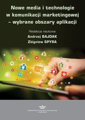 Nowe media i technologie w komunikacji marketingowej - wybrane obszary aplikacji – ebook