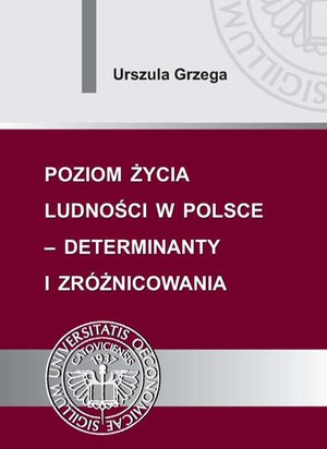 Poziom życia ludności w Polsce - determinanty i zróżnicowania – ebook
