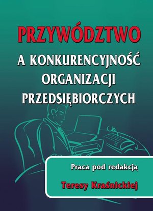 Przywództwo a konkurencyjność organizacji przedsiębiorczych – ebook