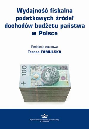 Wydajność fiskalna podatkowych źródeł dochodów budżetu państwa w Polsce – ebook