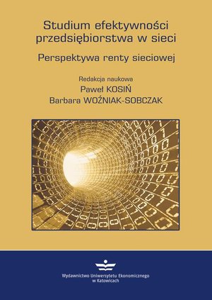 Studium efektywności przedsiębiorstwa w sieci. Perspektywa renty sieciowej – ebook