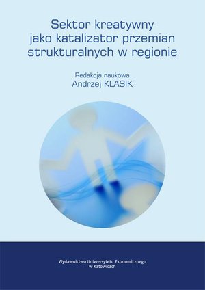 Sektor kreatywny jako katalizator przemian strukturalnych w regionie – ebook