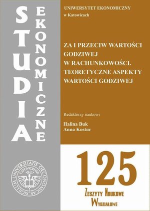 Studia Ekonomiczne. Za i przeciw wartości godziwej w rachunkowości. Teoretyczne aspekty wartości godziwej. SE 125 – ebook