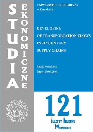 Studia Ekonomiczne. Developing of Transportation Flows in 21st Century Supply Chains. SE 121 – ebook