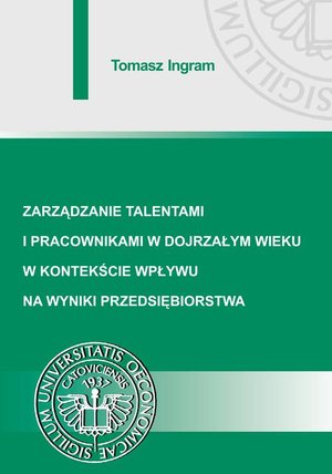 Zarządzanie talentami i pracownikami w dojrzałym wieku w kontekście wpływu na wyniki przedsiębiorstwa – ebook