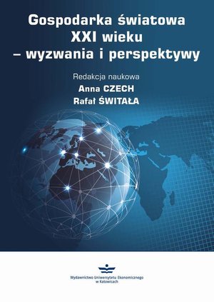 Gospodarka światowa XXI wieku - wyzwania i perspektywy – ebook