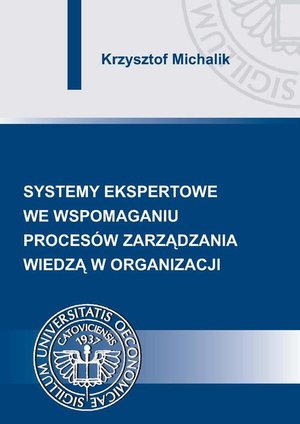 Systemy ekspertowe we wspomaganiu procesów zarządzania wiedzą w organizacji – ebook