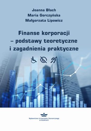 Finanse korporacji - podstawy teoretyczne i zagadnienia praktyczne – ebook