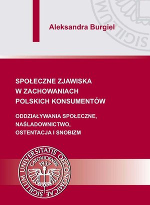 Społeczne zjawiska w zachowaniach polskich konsumentów: Oddziaływania społeczne, naśladownictwo, ostentacja i snobizm – ebook