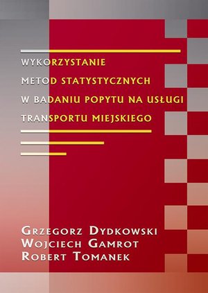 Wykorzystanie metod statystycznych w badaniu popytu na usługi transportu miejskiego – ebook