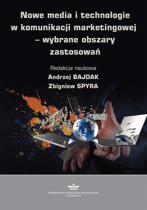 Nowe media i technologie w komunikacji marketingowej - wybrane obszary zastosowań – ebook