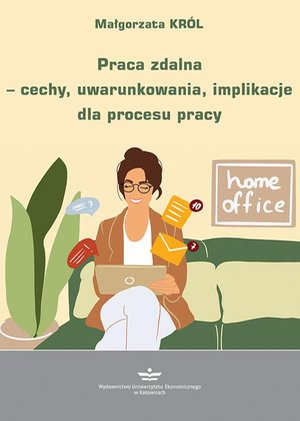 Praca zdalna - cechy, uwarunkowania, implikacje dla procesu pracy – ebook