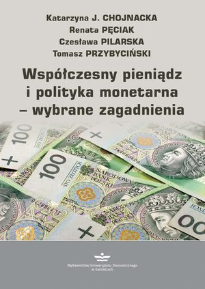 Współczesny pieniądz i polityka monetarna - wybrane zagadnienia – ebook