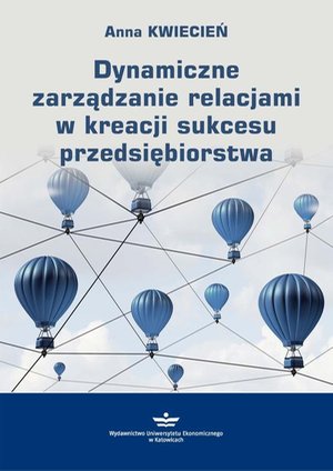 Dynamiczne zarządzanie relacjami w kreacji sukcesu przedsiębiorstwa – ebook