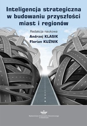 Inteligencja strategiczna w budowaniu przyszłości miast i regionów – ebook