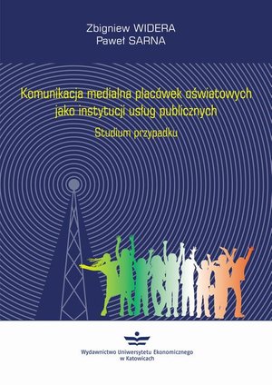 Komunikacja medialna placówek oświatowych jako instytucji usług publicznych: Studium przypadku – ebook