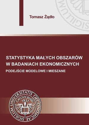 Statystyka małych obszarów w badaniach ekonomicznych. Podejście modelowe i mieszane – ebook