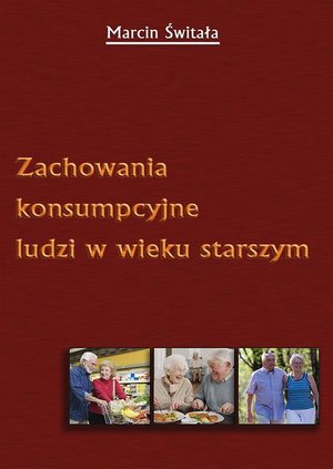 Zachowania konsumpcyjne ludzi w wieku starszym – ebook