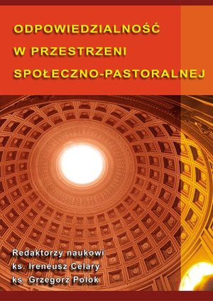 Odpowiedzialność w przestrzeni społeczno-pastoralnej – ebook