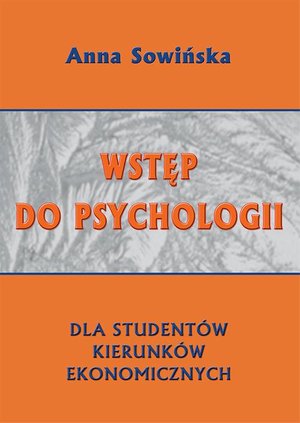 Wstęp do psychologii dla studentów kierunków ekonomicznych – ebook