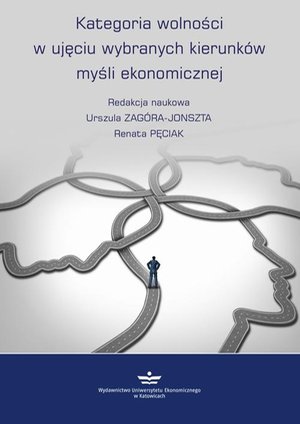 Kategoria wolności w ujęciu wybranych kierunków myśli ekonomicznej – ebook
