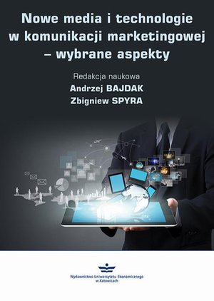 Nowe media i technologie w komunikacji marketingowej - wybrane aspekty – ebook
