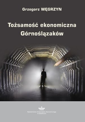 Tożsamość ekonomiczna Górnoślązaków – ebook