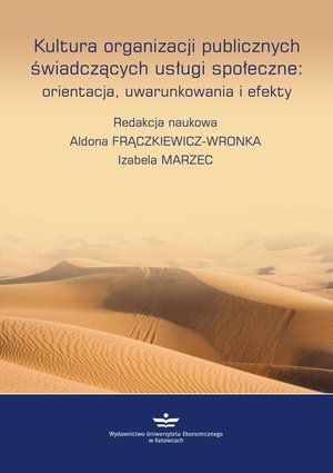 Kultura organizacji publicznych świadczących usługi społeczne: orientacje, uwarunkowania, efekty – ebook