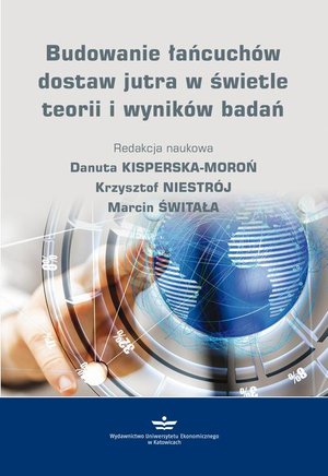Budowanie łańcucha dostaw jutra w świetle teorii i wyników badań – ebook