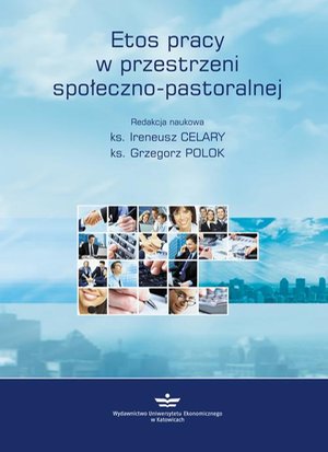 Etos pracy w przestrzeni społeczno-pastoralnej – ebook
