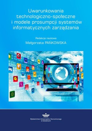 Uwarunkowania technologiczno-społeczne i modele prosumpcji systemów informatycznych zarządzania – ebook