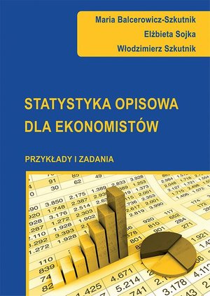 Statystyka opisowa dla ekonomistów. Przykłady i zadania – ebook