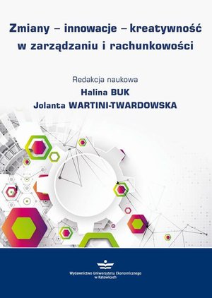 Zmiany - innowacje - kreatywność w zarządzaniu i rachunkowości – ebook