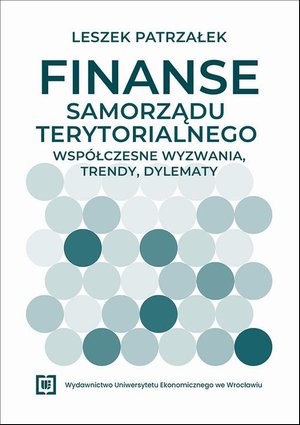 Finanse samorządu terytorialnego - współczesne wyzwania, trendy, dylematy – ebook