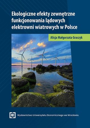 Ekologiczne efekty zewnętrzne funkcjonowania lądowych elektrowni wiatrowych w Polsce – ebook