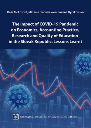 The Impact of Covid-19 Pandemic on Economics, Accounting Practice, Research and Quality of Education in the Slovak Republic: Lessons Learnt – ebook