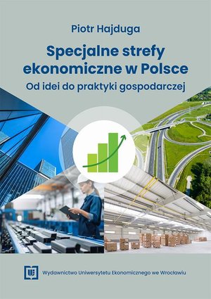 Specjalne strefy ekonomiczne w Polsce. Od idei do praktyki gospodarczej – ebook