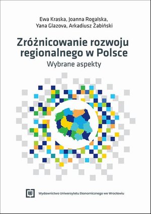 Zróżnicowanie rozwoju regionalnego w Polsce - wybrane aspekty – ebook