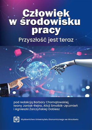 Człowiek w środowisku pracy. Przyszłość jest teraz – ebook