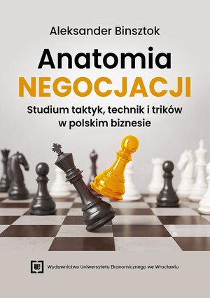 Biznes: Anatomia negocjacji. Studium taktyk, technik i trików w polskim biznesie – ebook