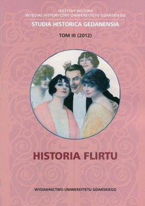 Historia flirtu. Studia historica Gedanensia. Tom III – ebook