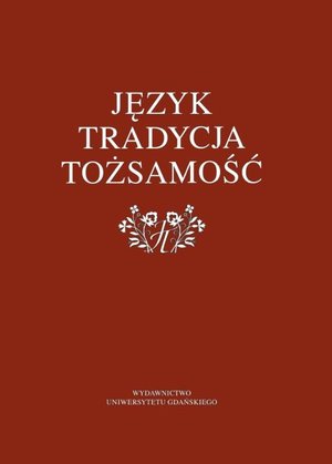 Język - tradycja - tożsamość – ebook