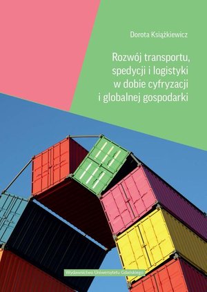 Rozwój transportu, spedycji i logistyki w dobie cyfryzacji i globalnej gospodarki – ebook