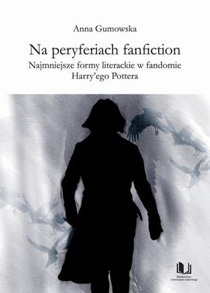 Na peryferiach fanfiction: Najmniejsze formy literackie w fandomie Harry'ego Pottera – ebook