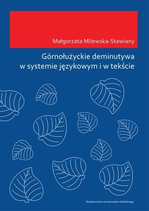Górnołużyckie deminutywa w systemie językowym i w tekście – ebook
