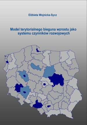 Model terytorialnego bieguna wzrostu jako systemu czynników rozwojowych – ebook