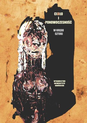 Ciało i ponowoczesność W kręgu sztuki – ebook