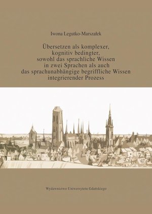 Übersetzen als komplexer kognitiv bedingter sowohl das sprachliche Wissen in zwei Sprachen als auc – ebook