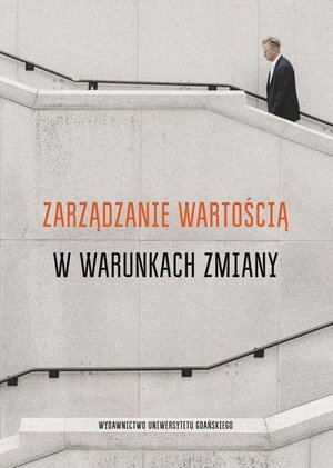 Zarządzanie wartością w warunkach zmiany – ebook